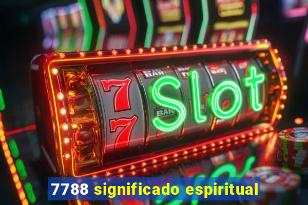 7788 significado espiritual